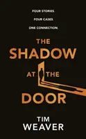 Sombra en la puerta - Cuatro historias. Cuatro casos. Una conexión. - Shadow at the Door - Four Stories. Four Cases. One Connection.