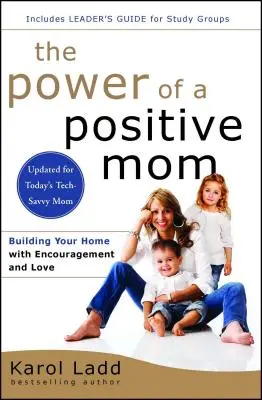 El Poder de una Madre Positiva: Edición revisada - The Power of a Positive Mom: Revised Edition