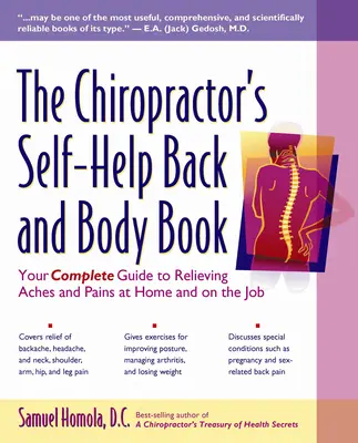 The Chiropractor's Self-Help Back and Body Book: Su guía completa para aliviar dolores y molestias en casa y en el trabajo - The Chiropractor's Self-Help Back and Body Book: Your Complete Guide to Relieving Aches and Pains at Home and on the Job