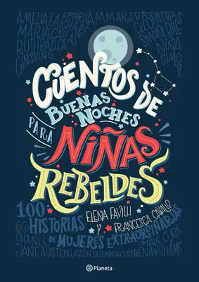 Cuentos de Buenas Noches Para Nias Rebeldes = Good Night Stories for Rebel Girls