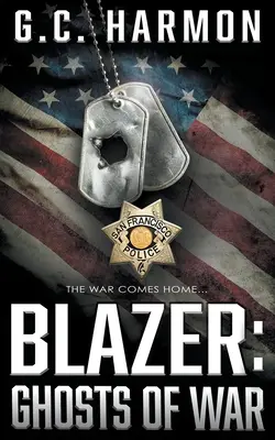 Blazer Fantasmas de guerra: Un thriller policíaco - Blazer: Ghosts of War: A Cop Thriller