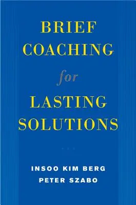 Coaching Breve para Soluciones Duraderas - Brief Coaching for Lasting Solutions