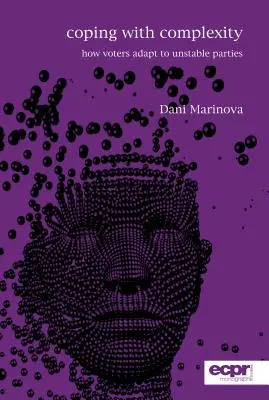 Afrontar la complejidad: cómo se adaptan los votantes a partidos inestables - Coping with Complexity: How Voters Adapt to Unstable Parties