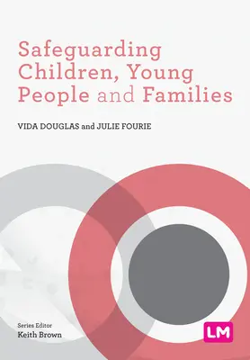 Protección de la infancia, la juventud y la familia - Safeguarding Children, Young People and Families