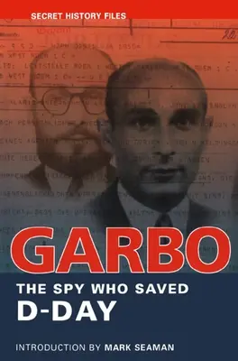 Garbo La espía que salvó el Día D - Garbo: The Spy Who Saved D-Day