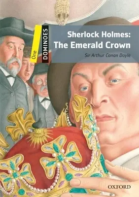Dominó: Nivel 1: Vocabulario de 400 palabras Sherlock Holmes: La corona de esmeralda - Dominoes: Level 1: 400-Word Vocabulary Sherlock Holmes: The Emerald Crown
