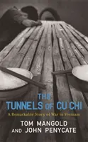 Túneles de Cu Chi: una historia de guerra extraordinaria - Tunnels of Cu Chi - A Remarkable Story of War