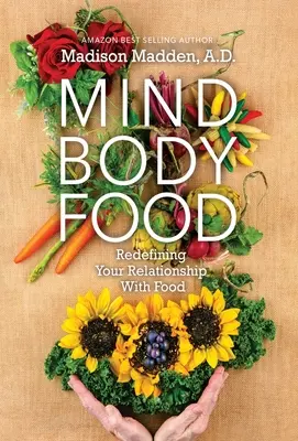 Mind Body Food: Redefiniendo tu relación con la comida - Mind Body Food: Redefining Your Relationship with Food