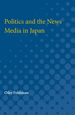 Política y medios de comunicación en Japón - Politics and the News Media in Japan