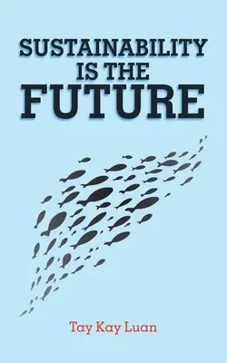 La sostenibilidad es el futuro - Sustainability Is the Future