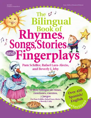 El libro bilingüe de rimas, canciones, cuentos y juegos de dedos: Más de 450 selecciones en español e inglés - The Bilingual Book of Rhymes, Songs, Stories, and Fingerplays: Over 450 Spanish/English Selections