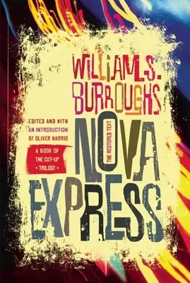 Nova Express: El texto restaurado - Nova Express: The Restored Text