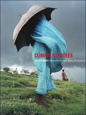 Refugiados climáticos - Climate Refugees