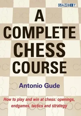 Curso completo de ajedrez - A Complete Chess Course