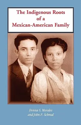 Las raíces indígenas de una familia mexicano-americana - The Indigenous Roots of a Mexican-American Family