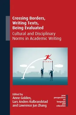 Cruzar fronteras, escribir textos, ser evaluado: Normas culturales y disciplinarias en la escritura académica - Crossing Borders, Writing Texts, Being Evaluated: Cultural and Disciplinary Norms in Academic Writing