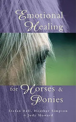 Curación emocional para caballos y ponis - Emotional Healing for Horses & Ponies