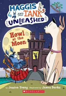 Aullido a la luna: Un libro de ramas (Haggis y Tank Unleashed #3), 3 - Howl at the Moon: A Branches Book (Haggis and Tank Unleashed #3), 3