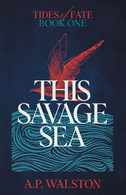 Este mar salvaje - This Savage Sea