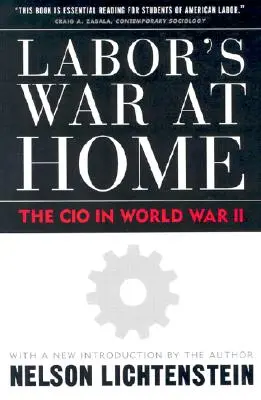 La guerra de los trabajadores en casa: el CIO en la Segunda Guerra Mundial - Labor's War at Home: The CIO in World War II