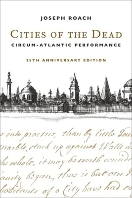 Ciudades de los muertos: Espectáculo circunatlántico - Cities of the Dead: Circum-Atlantic Performance