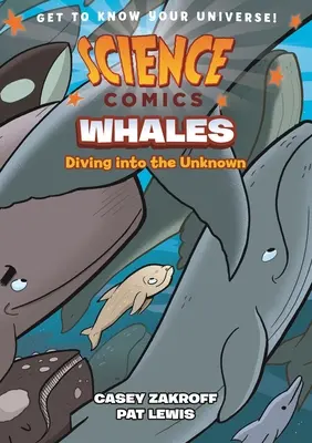 Cómics científicos: Ballenas: Buceando en lo desconocido - Science Comics: Whales: Diving Into the Unknown