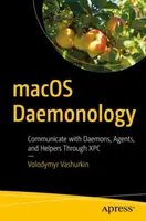 Daemonología Macos: Comunícate con Daemons, Agentes y Ayudantes a Través de Xpc - Macos Daemonology: Communicate with Daemons, Agents, and Helpers Through Xpc