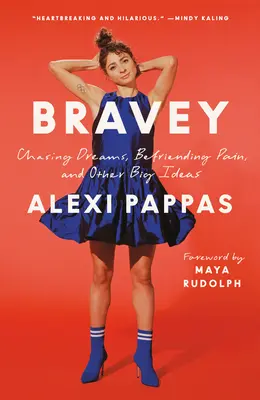 Bravey: Persiguiendo sueños, haciéndose amigo del dolor y otras grandes ideas - Bravey: Chasing Dreams, Befriending Pain, and Other Big Ideas