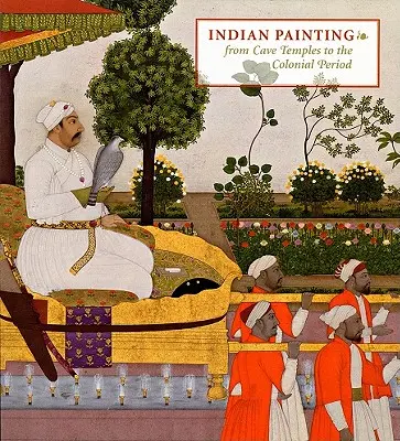 Pintura india: De los templos rupestres a la época colonial - Indian Painting: From Cave Temples to the Colonial Period