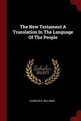 El Nuevo Testamento una traducción en la lengua del pueblo - The New Testament a Translation in the Language of the People