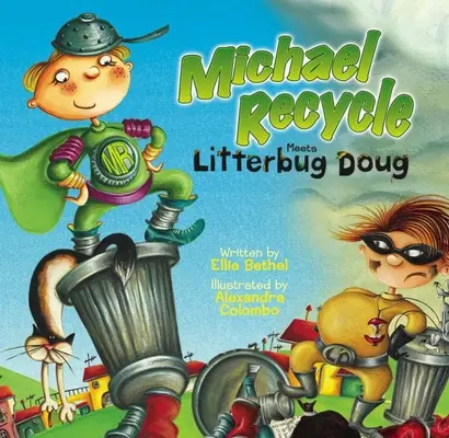 Michael Recycle conoce a Doug el basurero - Michael Recycle Meets Litterbug Doug