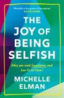 La alegría de ser egoísta - Por qué necesitas límites y cómo establecerlos - Joy of Being Selfish - Why you need boundaries and how to set them