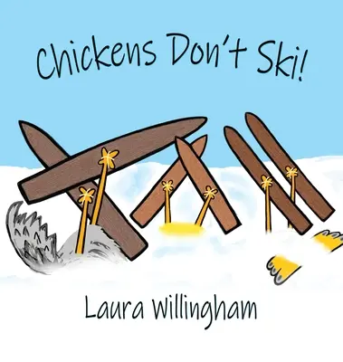 Las gallinas no esquían - Chickens Don't Ski!