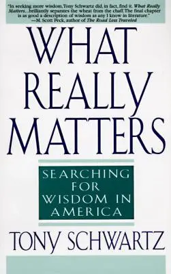 Lo que de verdad importa - En busca de la sabiduría en Estados Unidos - What Really Matters - Searching for Wisdom in America