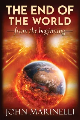 El fin del mundo desde el principio: Enseñanza Doctrinal - The End of The world From The Beginning: Doctrinal Teaching