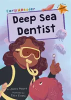 Deep Sea Dentist - (naranja, primeros lectores) - Deep Sea Dentist - (Orange Early Reader)