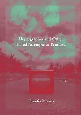 Hipergrafía y otros intentos fallidos en el Paraíso - Hypergraphia and Other Failed Attempts at Paradise