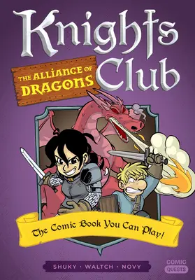 Knights Club: La Alianza de los Dragones: El cómic que puedes jugar - Knights Club: The Alliance of Dragons: The Comic Book You Can Play