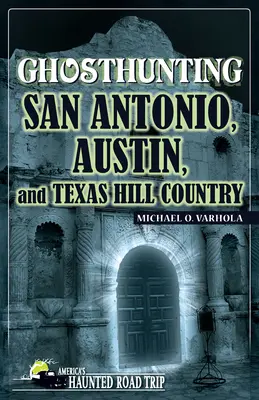 Caza de fantasmas en San Antonio, Austin y Texas Hill Country - Ghosthunting San Antonio, Austin, and Texas Hill Country
