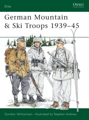 Tropas alemanas de montaña y esquí 1939-45 - German Mountain & Ski Troops 1939-45