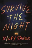 Sobrevive a la noche: «Una novela de suspense que se lee de una sentada» Jeffery Deaver - Survive the Night - 'A one-sitting-read of a thriller' Jeffery Deaver