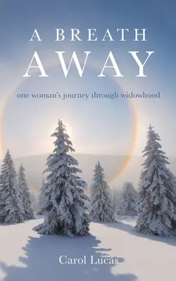A Breath Away: el viaje de una mujer a través de la viudez - A Breath Away: one woman's journey through widowhood