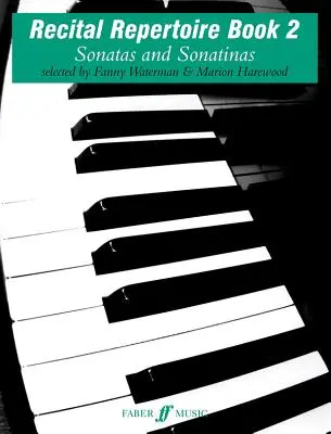 Recital Repertoire, Bk 2: Sonatas y Sonatinas - Recital Repertoire, Bk 2: Sonatas and Sonatinas