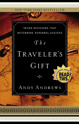 El don del viajero: Siete decisiones que determinan el éxito personal - The Traveler's Gift: Seven Decisions That Determine Personal Success