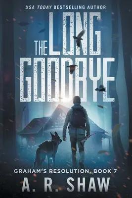 El largo adiós: Un thriller postapocalíptico - The Long Goodbye: A Post-Apocalyptic Thriller