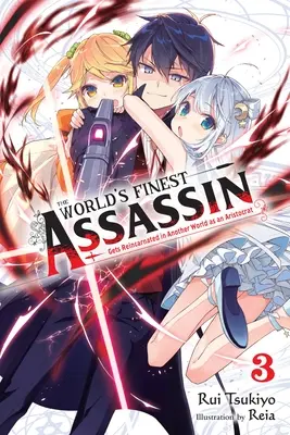 The World's Finest Assassin Gets Reincarnated in Another World as an Aristocrat, Vol. 3 (Novela Ligera) - The World's Finest Assassin Gets Reincarnated in Another World as an Aristocrat, Vol. 3 (Light Novel)