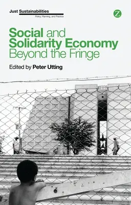 Economía social y solidaria: Más allá de los márgenes - Social and Solidarity Economy: Beyond the Fringe