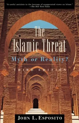 La amenaza islámica: ¿Mito o realidad? - The Islamic Threat: Myth or Reality?