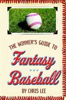 La Guía del Ganador para el Béisbol Fantástico - The Winner's Guide to Fantasy Baseball