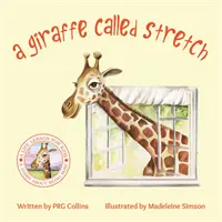 Una jirafa llamada Stretch - A Giraffe Called Stretch